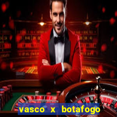 vasco x botafogo ao vivo futemax